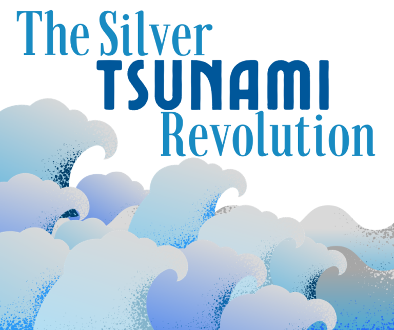 The Silver Tsunami Revolution